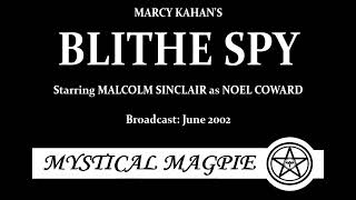 Blithe Spy 2002 by Marcy Kahan starring Malcolm Sinclair as Noel Coward [upl. by Gauthier505]