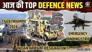 19 March Top Daily Defence UpdatesTiger Triumph 2024 सैन्य अभ्यास  Indian Army की नयी Signal Unit [upl. by Asiulairam17]