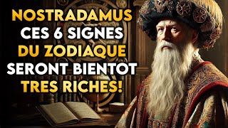 Ces 6 Signes du Zodiaque Deviendront Très Riches en 2024   Nostradamus [upl. by Ralyks]