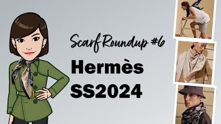 Hermès Spring Summer 2024 Scarf Roundup Part 6  Cranleyplace [upl. by Warfold]