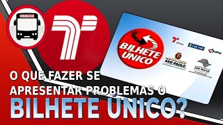 O QUE FAZER SE APRESENTAR PROBLEMAS O BILHETE UNICO SPTRANS [upl. by Tterraj]