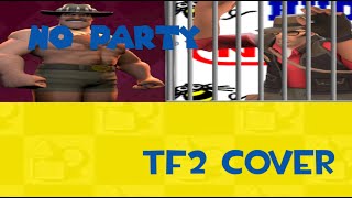 No Bots  No Party Remix but Saxton Hale and Sniper TF2 FNF COVEREMIX [upl. by Oeflein]