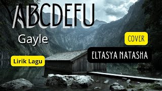 ABCDEFU  Gayle  Clean Lyric  Cover Eltasya Natasha [upl. by Ilram644]