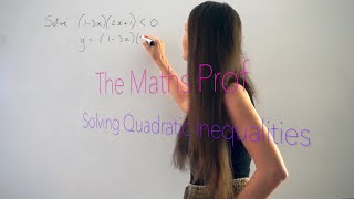 The Maths Prof Solving Quadratic Inequalities [upl. by Odrude]