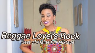 Best Of Alaine Full Mixtape 2023  Reggae Lovers amp Rock  Alaine Best Songs Mix By DjaywiZz [upl. by Mokas]