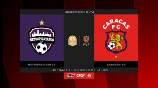 EN VIVO METROPOLITANOS FC VS CARACAS FC  COPA VENEZUELA  J5 🔴 [upl. by Lamoureux]