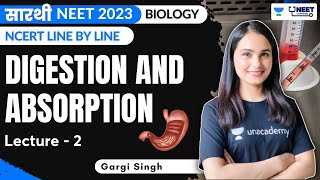 Digestion and Absorption  L 2  NCERT Line by Line  Saarthi Batch  NEET 2023 [upl. by Adai528]