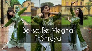 Barso Re Megha  Dance Cover  Shreya [upl. by Trenton324]