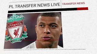 Liverpool LEAD Mbappe race ahead of Real Madrid  PL Transfer News LIVE 44 [upl. by Ettezzil]