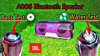 A006 Bluetooth Speaker Bass Test  Water Test A006 JBL Ka Baap Shorts [upl. by Mauralia]