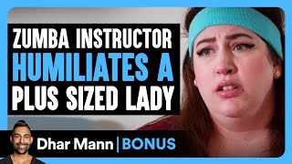 Zumba INSTRUCTOR Humiliates A PLUS SIZED LADY  Dhar Mann Bonus [upl. by Carli]