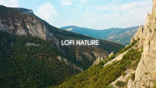 Chillest LoFi Beats with Stunning Landscape  LOFI NATURE 🌄 [upl. by Ecad]