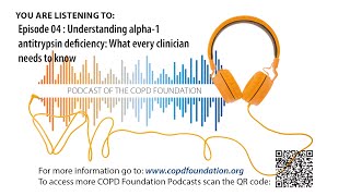 Episode 04  Understanding alpha1 antitrypsin deficiency What every clinician needs to know [upl. by Nhtanhoj]