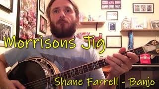 Morrisons Irish Jig Irish Tenor Banjo Music  Shane Farrell [upl. by Mollie861]