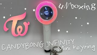 TWICE CANDYBONG INFINITY LIGHTSTICK MINI KEYRING  UNBOXING [upl. by Rooke]