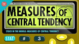 Mean Median and Mode Measures of Central Tendency Crash Course Statistics 3 [upl. by Stinson]