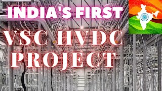 INDIAS FIRST VSC HVDC PROJECT  2000 MW Pugalur  Thrissur VSC HVDC  Power Transmission System [upl. by Trauts169]