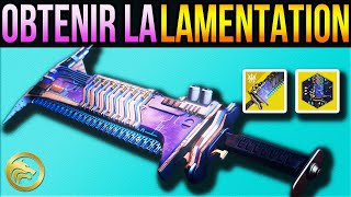 Destiny 2  OBTENIR LA LAMENTATION Emplacements Exos Collection Titre Fragmenté amp New Quête [upl. by Asik618]