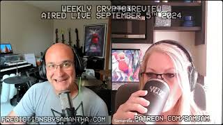 September Crypto Review with Samantha Jane and Moo Ant Part 1  September 5th  12th [upl. by Llehsyar45]