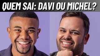 QUEM DEIXA O BBB DAVI OU MICHEL PESQUISAS AGORA [upl. by Bhayani]