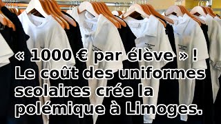 À Limoges cest 1000 euros duniformes par élève [upl. by Jac965]