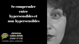 Comment se comprendre entre personnes hypersensibles et non hypersensibes [upl. by Laris179]