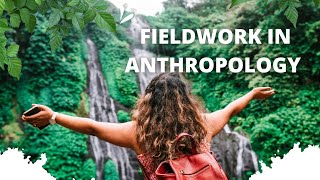 Fieldwork in Anthropology [upl. by Yrek]