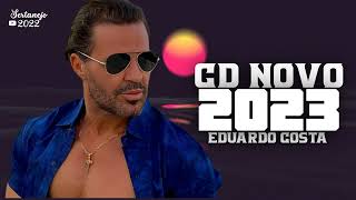 EDUARDO COSTA CD NOVO LANÇAMENTO 2023 [upl. by Hasty910]