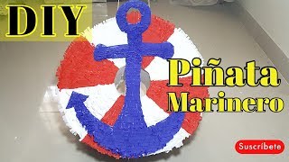 DIY Piñata Marinero con ancla [upl. by Fen]