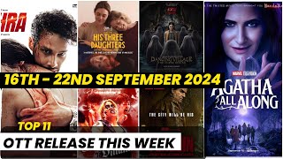 Top 11 New Ott Release This Week  Ott Release Movies and Series 16th Sep  22nd September 2024 [upl. by Assirrem366]