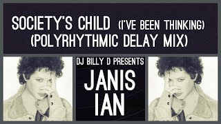 Janis Ian  Society’s Child I’ve Been Thnking Polyrhythmic Delay Mix [upl. by Kirtap]