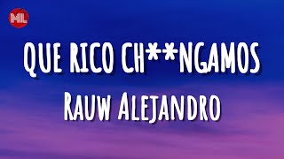 Rauw Alejandro  QUE RICO CHNGAMOS Letra  Lyrics [upl. by Nitsed486]