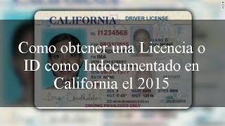 Como obtener una Licencia o ID como Indocumentado en California el 2015 [upl. by Nibuz]