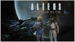 Aliens Fireteam Elite Extraction First Playthrough with zeonicace4703 [upl. by Rubenstein]