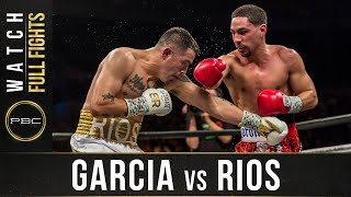 Garcia vs Rios FULL FIGHT February 17 2018  PBC on Showtime [upl. by Damas]