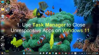 3 Ways to Force Close Unresponsive Apps on Windows 11 [upl. by Karr]