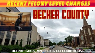 Recent Felony Level Charges In Becker County Minnesota [upl. by Ormiston]