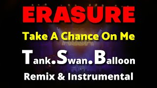 Erasure Take A Chance On Me TSB Remix amp Instrumental [upl. by Rochella]