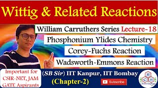 Wittig Reaction Phosphonium Ylide CoreyFuchs Reaction Phosphonate Carruthers Series Lecture18 [upl. by Nylesoj]