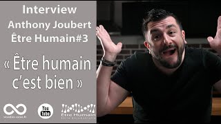 Anthony Joubert Être Humain3 [upl. by Amice30]