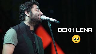 DEKH LENA ❤️🥹  Best arjit Singh  Lofi song trenading song slowedreverb Superhit hindi song [upl. by Eulaliah]