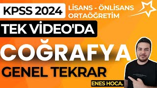 KPSS 2024 I TEK VİDEODA COĞRAFYA GENEL TEKRAR I ENES HOCA [upl. by Thais]