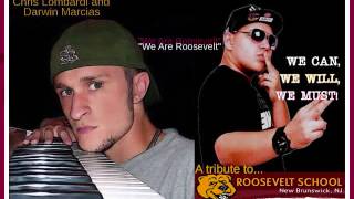 Chris Lombardi and Darwin Marcias  WE ARE ROOSEVELT [upl. by Mauri]