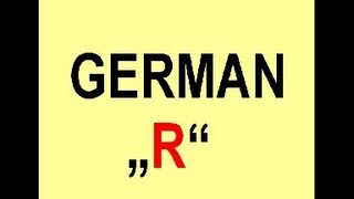 How to pronounce the german quotRquot [upl. by Dowell]