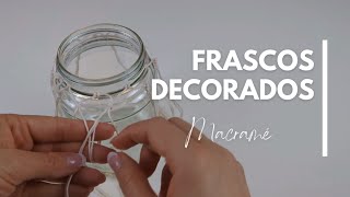 Macrame  Frascos decorados macrame  Principiante [upl. by Eyot]