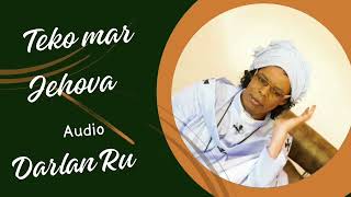 TEKO MAR JEHOVAH AUDIO VERSION BY DARLAN RUKIH [upl. by Aimehs]