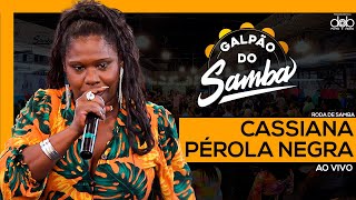 Cassiana Perola Negra na Roda de Samba no galpaodosambaoficial  Abr22 [upl. by Katy]