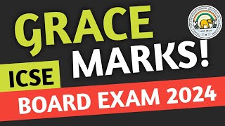 Grace Marks For ICSE Class 10 2024 Exam  ICSE Class 10 Board Exam 2024 MathAxis [upl. by Ahpla]