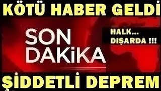 DEPREM OLDU KÖTÜ Haber Şiddetli Korkutan DEPREM SON DAKİKA Açıklaması [upl. by Ecinej]