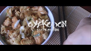 Oyakodon  Roots Cooking [upl. by Hanny]